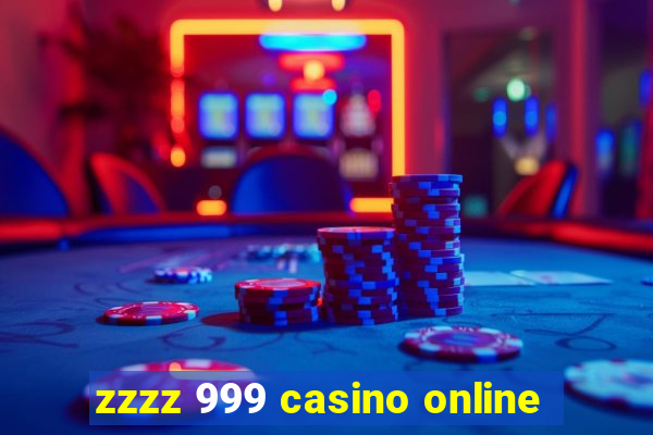 zzzz 999 casino online